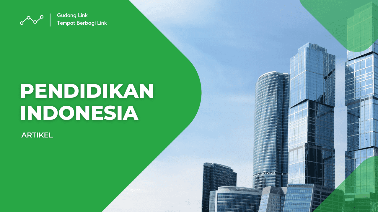 Pendidikan Indonesia - Gudanglink.com